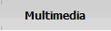 Multimedia